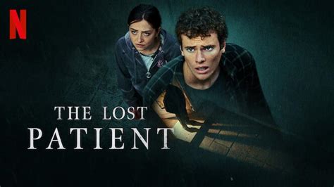 The lost patient netflix imdb - About The Lost Patient Movie (2022) Thomas (Txomin Vergez) wakes up with no memory in a hospital after three years in a coma. Psychologist Anna (Clotilde Hesme) tells him that his family has been murdered and that he is the only survivor while his sister Laura (Rebecca Williams) is still missing.